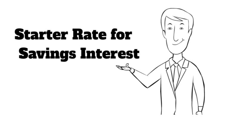 Starter Rate for Savings Interest: How to get Tax-Free Interest if you earn under £18,570